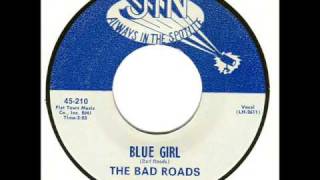 The Bad Roads  Blue Girl 1966 [upl. by Cassi]