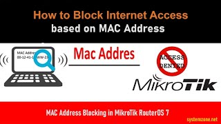 How to Block Internet Access Based on MAC Address in MikroTik RouterOS 7 [upl. by Anatnom475]