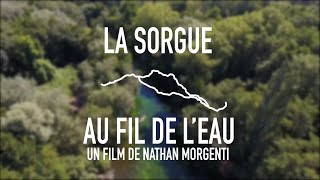 Documentaire quotLa Sorgue  Au fil de lEauquot [upl. by Aver]