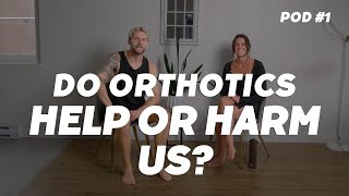 Podcast  Orthotics Essential Or Overrated [upl. by Tabina710]