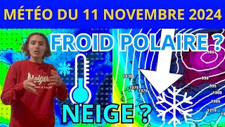 MÉTÉO du 11 Novembre 2024  LE FROID POLAIRE ET LA NEIGE ARRIVENT [upl. by Esirtal]