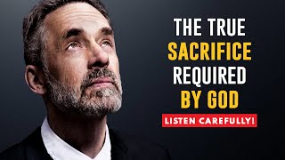 You MUST Understand The Meaning of SACRIFICE  Jordan Peterson on God Cain amp Able [upl. by Ahtinak]