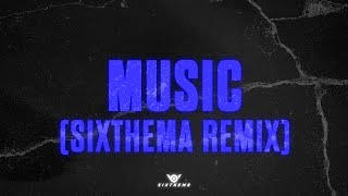 Music x Banger Sixthema Remix [upl. by Eleanor]