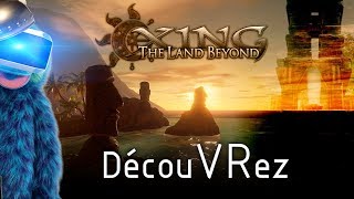 DécouVRez  XING THE LAND BEYOND  Gros coup de cœur  Test sur PSVR  PS4 Pro  VR Singe [upl. by Fineberg]