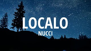 Localo  Nucci TEKSTLyrics [upl. by Irbmac]