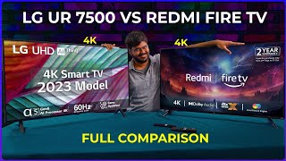 LG UR7500 43 Inch 4K vs Redmi Fire TV 4k Comparison ⚡ Save some money 💸💰 [upl. by Dearborn]