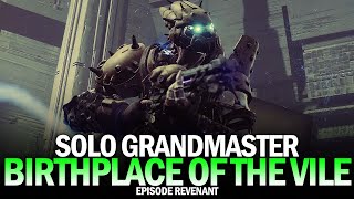 Solo Grandmaster Nightfall  Birthplace of the Vile Destiny 2 Episode Revenant [upl. by Willis178]