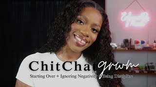 CHIT CHAT GRWM Starting Over Ignoring Negativity and Being Discipline  MANDA TOMLINSON [upl. by Harmonie]