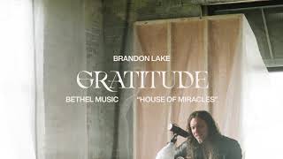 Gratitude  Brandon Lake  House of Miracles [upl. by Iur68]