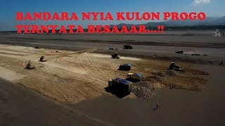 PENAMPAKAN TERBARU MEGA PROYEK BANDARA NYIA KULONPROGO [upl. by Theis]