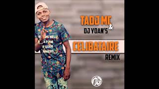 TADJMC x Dj Yoans  Celibataire Remix 2017 [upl. by Hindu]