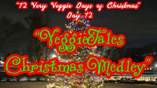 “VeggieTales Christmas Medley” DAY 12 MERRY CHRISTMAS [upl. by Dwinnell]