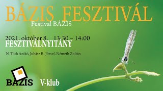 BÁZIS FESZTIVÁL  Fesztiválnyitány [upl. by Loziram]