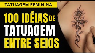 100 IDÉIAS DE TATUAGEM ENTRE OS SEIOS  TATUAGEM FEMININA [upl. by Carolina]