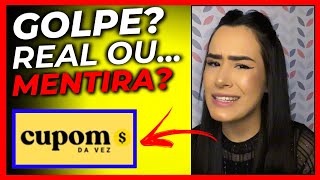 CUPOM DA VEZ É GOLPE⛔CUIDADO⛔CUPOM DA VEZ FUNCIONACUPOM DA VEZ APP É CONFIÁVELPAGA MESMO [upl. by Xam]