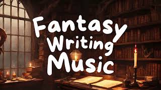 1 Hour Fantasy Writing Music Playlist ⚔️ Cozy Immersive Fairytale Castle Ambience 📜 No Lyrics [upl. by Eelrebmyk]