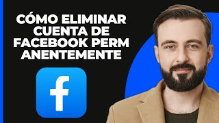 Cómo eliminar la cuenta de Facebook de forma permanente  Eliminar cuenta de Facebook [upl. by Leak]