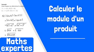 Comment calculer le module dun produit de deux nombres complexes [upl. by Durman]