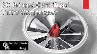 3D Printed Centrifugal Turbo Compressor [upl. by Eugaet]