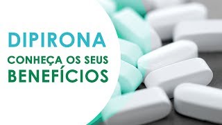 DIPIRONA  Conheça os Seus Benefícios [upl. by Pederson24]