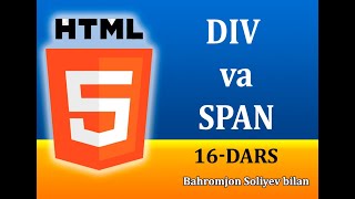 HTML darslari 16dars HTMLda DIV va SPAN elementlari [upl. by Eeramit881]