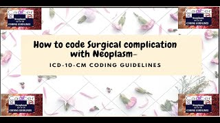 How to code Surgical complication with Neoplasm  ICD10CM Coding Guidelines TAMIL [upl. by Ecirtam]