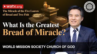 The Miracle of the Five Loaves of Bread and Two Fish  WMSCOG Church of God [upl. by Aisila]