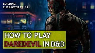 How to Play Daredevil in Dungeons amp Dragons Marvel Build for DampD 5e [upl. by Roche]