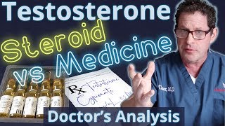 Testosterone  Steroid vs Medicine  Doctors Analysis of Side Effects amp Properties [upl. by Janna]