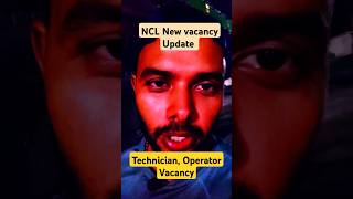 NCL Upcoming vacancy 202425 shorts ytshorts [upl. by Yenettirb]