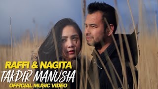 Raffi amp Nagita  Takdir Manusia Official Music Video [upl. by Enelehs]