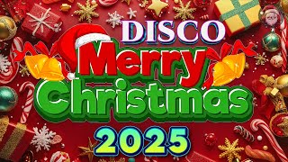 🌞🍀💖Top Best Christmas Songs 2025😍Clasic Christmas Songs Remix🎄Disco Christmas Songs 2025 [upl. by Iderf]