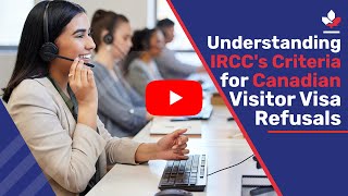 Understanding IRCCs Criteria for Canadian Visitor Visa Refusals [upl. by Merrile754]