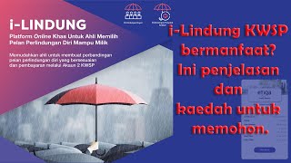 iLindung KWSP bermanfaat Ini penjelasan dan kaedah untuk memohon [upl. by Ilahsiav]