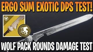 ERGO SUM WITH WOLF PACK ROUNDS PERK DPS TEST THIS IS INSANE Destiny 2 Final Shape [upl. by Ettesoj]