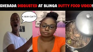 Shebadas DISGUSTED at Miss Blinga Dutty Food Video [upl. by Kaylyn]