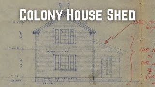 Colony House Shed [upl. by Lodnar638]