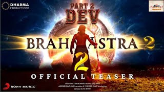 brahmastra part 2 official trailer 2024 today [upl. by Arela603]