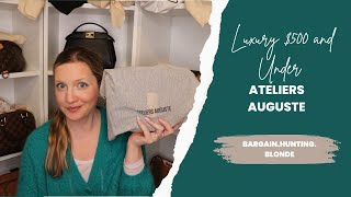 Luxury 500 or Under Ateliers Auguste Episode 1 [upl. by Nerte348]