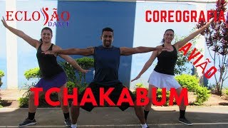 Avião  Tchakabum  Coreografia  Eclosão [upl. by Ko]