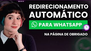 Como Fazer REDIRECIONAMENTO AUTOMÁTICO da Página de Obrigado para Grupo de Whatsapp Passo a Passo [upl. by Aleirbag]