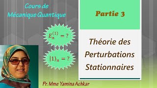 Cours mécanique quantique  Théorie des perturbations indépendantes du temps stationnairesPartie 3 [upl. by Beare466]