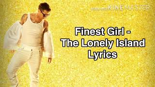 Finest Girl  The Lonely Island  Lyrics [upl. by Nwahsak]