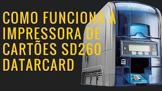 Como funciona a SD260 Datacard  Codeprint [upl. by Naek]