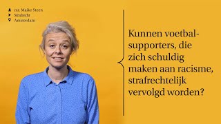 Kunnen supporters die zich schuldig maken aan racisme strafrechtelijk vervolgd worden  ASK UvA [upl. by Sternick521]