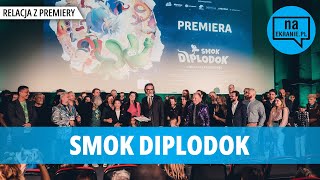 Smok Diplodok Relacja z premiery [upl. by Westlund]