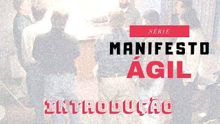 INTRODUÇÃO AO MANIFESTO ÁGIL [upl. by Naimed]