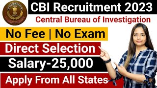 CBI Recruitment 2023  Central Bureau of Investigation Vacancy 2023CBI Vacancy 2023Govt Jobs March [upl. by Eedeed]