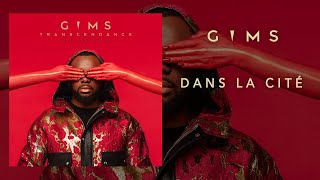 GIMS  Dans la cité Audio Officiel [upl. by Suisyola]