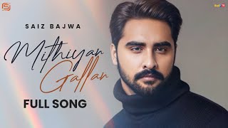 Mithiyan Gallan  Saiz Bajwa  Bio Level 2  Latest Punjabi Song 2024 [upl. by Ecirahc763]